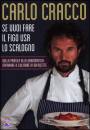 CRACCO CARLO, Se vuoi fare il figo usa lo scalogno