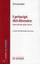 ARISTOTELE, Principi del divenire Libro primo della fisica