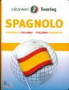 TOURING, Spagnolo. Dizionario spagnolo-Italiano ita-