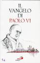 PAOLO VI, Il vangelo di Paolo VI