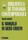 KASPER WALTER, Il vangelo di Ges Cristo