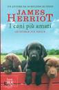 HERRIOT JAMES, I cani pi amati Le storie pi belle