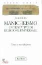 RIES JULIEN, Manicheismo. Un tentativo di religione universale