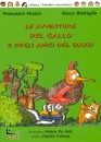 MUSSOI-BATTAGLIA, Le avventure del gallo e degli amici del bosco