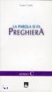 CALITRI CANIO, La parola si fa preghiera anno C