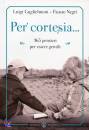 GUGLIELMONI - NEGRI, Per cortesia 365 pensieri per essere gentili