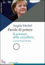 MISHRA ROBIN /ED, Angela Merkel Parole di potere