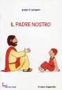 IL POZZO DI GIACOBBE, Il padre nostro