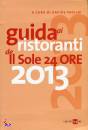 PAOLINI DAVIDE/ED, Guida ai ristoranti de Il sole 24 Ore 2013