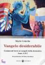 COLAVITA MARIO, Vangelo desiderabile Vangeli delle domeniche A B C