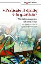 SAE SEGR.ATT.ECUM., Praticate il diritto e la giustizia