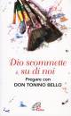 DON TONINO BELLO, Dio scommette su di noi