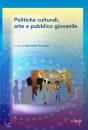 TESSAROLO MARISELDA, Politiche culturali, arte e pubblico giovanile