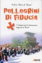 FRERE ALOIS DI TAIZE, pellegrini di fiducia