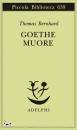 Bernhard Thomas, Goethe muore