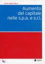 BUSI CARLO ALBERTO, Aumenti del capitale nelle  SPA e SRL