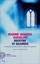 ANGELINI M IGNAZIA, Mentre vi guardo