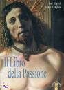 MIGUEL - LANGLOIS, Il libro della passione + CD