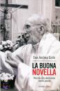 DON ANDREA GALLO, La buona novella. Perch non dobbiamo avere paura