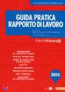 BONATI GABRIELE /ED, Guida pratica rapporto di lavoro  2013