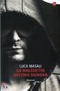 MASALI LUCA, La maledetta signora