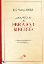 SCHOKEL LUIS, Dizionario di ebraico biblico