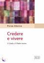 KOSTER PETER, Credere e vivere