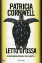 CORNWELL PATRICIA, letto di ossa