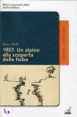 MAFFI MARIO, 1957 un alpino alla scoperta delle foibe