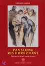 LAJOLO GIOVANNI, Passione risurrezione