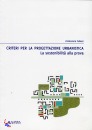 CALACE FRANCESCA, Criteri per la progettazione urbanistica