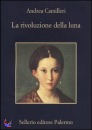 CAMILLERI ANDREA, La rivoluzione della luna