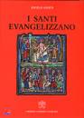 AMATO ANGELO, I santi evangelizzano