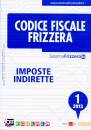 SISTEMA FRIZZERA, Codice fiscale frizzera Imposte indirette 1-2013