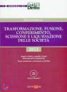 CONFALONIERI MARCO, Trasformazione fusione conferimento delle societ