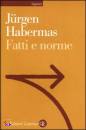 HABERMAS JURGEN, fatti e norme