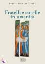 FRATEL MICHAEL DAVID, Fratelli e sorelle in umanit