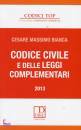 BIANCA MASSIMO CESAR, Codice civile e delle leggi complementari - 2013 -