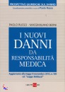 RUSSO P. - BERNI M., I nuovi danni da responsabilit medica