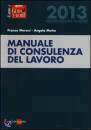 MERONI - MOTTA, Manuale consulenza lavoro 2013