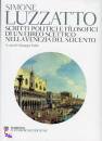 LUZZATTO SIMONE, Scritti politico-filosofici di un ebreo scettico