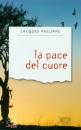 PHILIPPE JACQUES, La pace del cuore