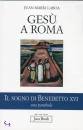 LABOA JUAN M, Ges a Roma Il sogno di Benedetto XVI Una parabola