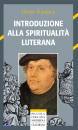 KAMPEN DIETER, Introduzione alla spirutualit luterana