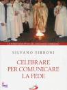 SIRBONI SILVANO, Celebrare per comunicare la fede