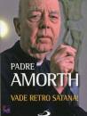 AMORTH, Vade retro satana