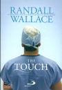 WALLACE RANDALL, The touch