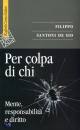 SANTONI DE SIO, Per colpa di chi Mente responsabilit e diritto