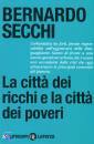 immagine di La citt dei ricchi e la citt dei poveri