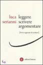 SERIANNI LUCA, leggere, scrivere, argomentare